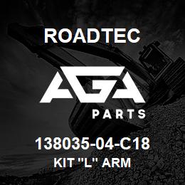 138035-04-C18 Roadtec KIT "L" ARM | AGA Parts