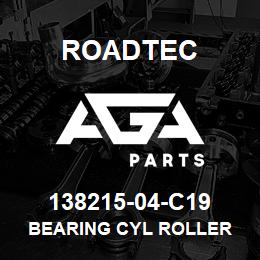 138215-04-C19 Roadtec BEARING CYL ROLLER | AGA Parts