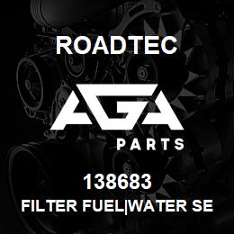 138683 Roadtec FILTER FUEL|WATER SEPARATOR | AGA Parts