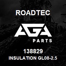 138829 Roadtec INSULATION GL08-2.5 PSA 1/8 X 2.5 | AGA Parts