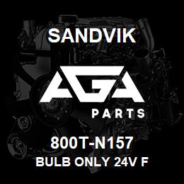 800T-N157 Sandvik BULB ONLY 24V F | AGA Parts