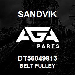 DT56049813 Sandvik BELT PULLEY | AGA Parts