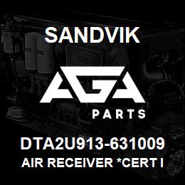 DTA2U913-631009 Sandvik AIR RECEIVER *CERT INFO T-TEXT | AGA Parts