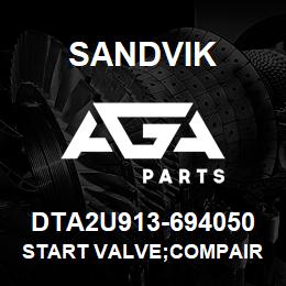 DTA2U913-694050 Sandvik START VALVE;COMPAIR | AGA Parts