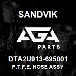 DTA2U913-695001 Sandvik P.T.F.E. HOSE ASSY | AGA Parts