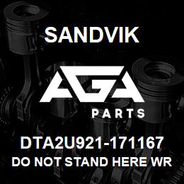 DTA2U921-171167 Sandvik DO NOT STAND HERE WRNIN | AGA Parts