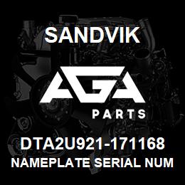 DTA2U921-171168 Sandvik NAMEPLATE SERIAL NUMBER | AGA Parts