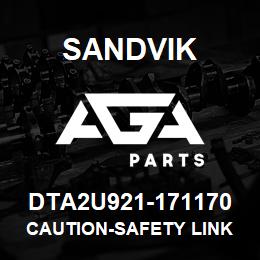 DTA2U921-171170 Sandvik CAUTION-SAFETY LINK | AGA Parts