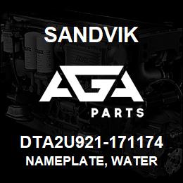 DTA2U921-171174 Sandvik NAMEPLATE, WATER | AGA Parts