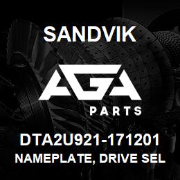 DTA2U921-171201 Sandvik NAMEPLATE, DRIVE SELECT | AGA Parts