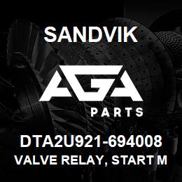 DTA2U921-694008 Sandvik VALVE RELAY, START MOTO | AGA Parts