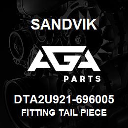 DTA2U921-696005 Sandvik FITTING TAIL PIECE | AGA Parts