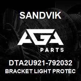 DTA2U921-792032 Sandvik BRACKET LIGHT PROTECTOR | AGA Parts