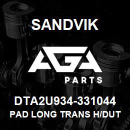 DTA2U934-331044 Sandvik PAD LONG TRANS H/DUTY | AGA Parts