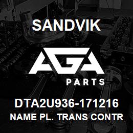 DTA2U936-171216 Sandvik NAME PL. TRANS CONTROL | AGA Parts