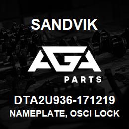 DTA2U936-171219 Sandvik NAMEPLATE, OSCI LOCK | AGA Parts