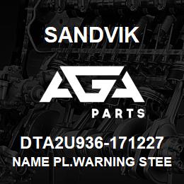 DTA2U936-171227 Sandvik NAME PL.WARNING STEER W | AGA Parts