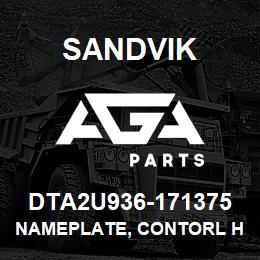 DTA2U936-171375 Sandvik NAMEPLATE, CONTORL H/DUT | AGA Parts