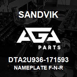 DTA2U936-171593 Sandvik NAMEPLATE F-N-R | AGA Parts