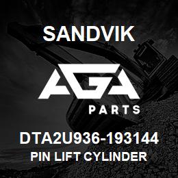 DTA2U936-193144 Sandvik PIN LIFT CYLINDER | AGA Parts