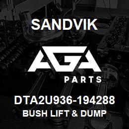 DTA2U936-194288 Sandvik BUSH LIFT & DUMP | AGA Parts