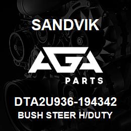 DTA2U936-194342 Sandvik BUSH STEER H/DUTY | AGA Parts