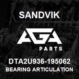 DTA2U936-195062 Sandvik BEARING ARTICULATION | AGA Parts