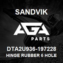 DTA2U936-197228 Sandvik HINGE RUBBER 6 HOLE | AGA Parts