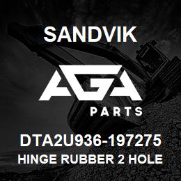 DTA2U936-197275 Sandvik HINGE RUBBER 2 HOLE | AGA Parts