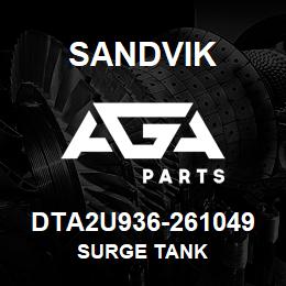 DTA2U936-261049 Sandvik SURGE TANK | AGA Parts