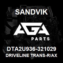 DTA2U936-321029 Sandvik DRIVELINE TRANS-R/AXLE | AGA Parts