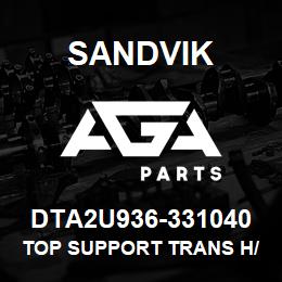 DTA2U936-331040 Sandvik TOP SUPPORT TRANS H/DUT | AGA Parts