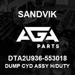 DTA2U936-553018 Sandvik DUMP CYD ASSY H/DUTY (ALSO SX) | AGA Parts