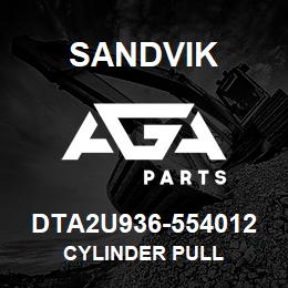 DTA2U936-554012 Sandvik CYLINDER PULL | AGA Parts