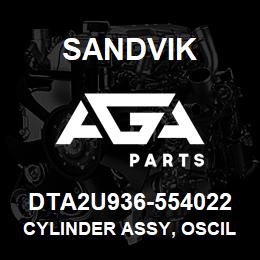 DTA2U936-554022 Sandvik CYLINDER ASSY, OSCILOCK TS490 | AGA Parts