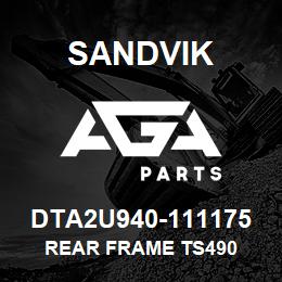 DTA2U940-111175 Sandvik REAR FRAME TS490 | AGA Parts