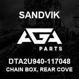 DTA2U940-117048 Sandvik CHAIN BOX, REAR COVER | AGA Parts