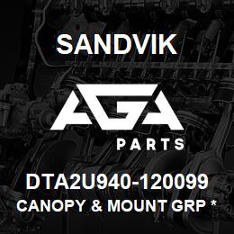 DTA2U940-120099 Sandvik CANOPY & MOUNT GRP *GROUP REF | AGA Parts