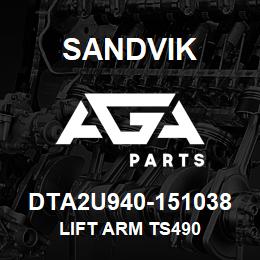 DTA2U940-151038 Sandvik LIFT ARM TS490 | AGA Parts