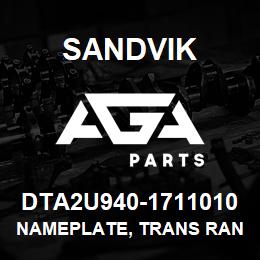 DTA2U940-1711010 Sandvik NAMEPLATE, TRANS RANGE CHINESE | AGA Parts