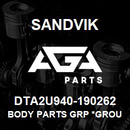 DTA2U940-190262 Sandvik BODY PARTS GRP *GROUP REFERENCE | AGA Parts