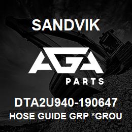 DTA2U940-190647 Sandvik HOSE GUIDE GRP *GROUP REFERENCE | AGA Parts