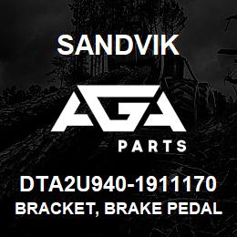 DTA2U940-1911170 Sandvik BRACKET, BRAKE PEDAL ED40 | AGA Parts