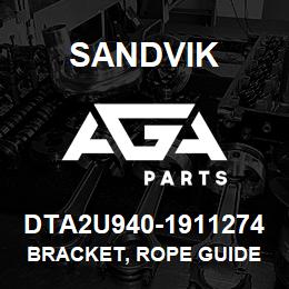 DTA2U940-1911274 Sandvik BRACKET, ROPE GUIDE | AGA Parts