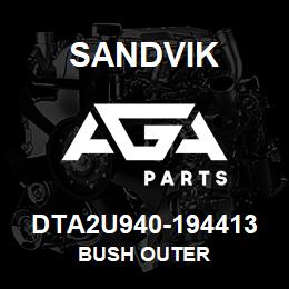 DTA2U940-194413 Sandvik BUSH OUTER | AGA Parts