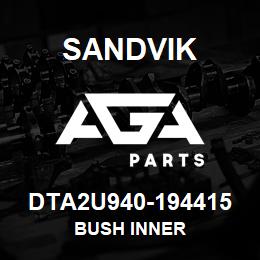 DTA2U940-194415 Sandvik BUSH INNER | AGA Parts