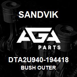 DTA2U940-194418 Sandvik BUSH OUTER | AGA Parts