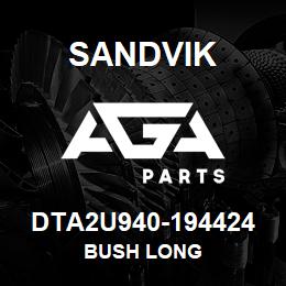 DTA2U940-194424 Sandvik BUSH LONG | AGA Parts