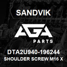 DTA2U940-196244 Sandvik SHOULDER SCREW M16 X 60 | AGA Parts