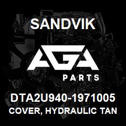 DTA2U940-1971005 Sandvik COVER, HYDRAULIC TANK TS490 | AGA Parts